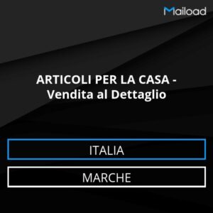 Database Email ARTICOLI PER LA CASA – Vendita al Dettaglio (Marche – Italia)