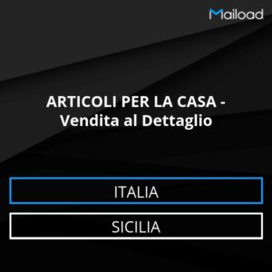 Database Email ARTICOLI PER LA CASA – Vendita al Dettaglio (Sicilia – Italia)