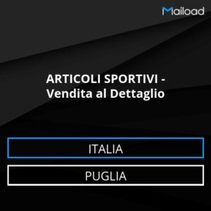 Database Email ARTICOLI SPORTIVI – Vendita al Dettaglio (Puglia – Italia)