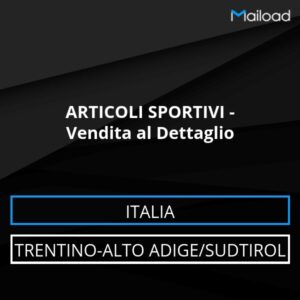 Database Email ARTICOLI SPORTIVI – Vendita al Dettaglio (Trentino-Alto Adige/Sudtirol – Italia)