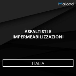 Database Email ASFALTISTI E IMPERMEABILIZZAZIONI (Italia)