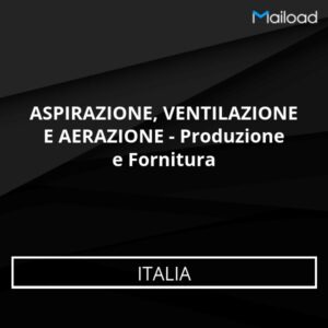 Database Email ASPIRAZIONE, VENTILAZIONE E AERAZIONE – Produzione e Fornitura (Italia)