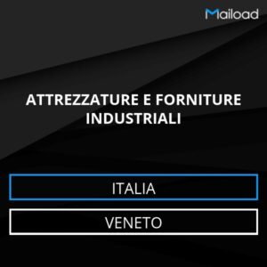 Database Email ATTREZZATURE E FORNITURE INDUSTRIALI (Veneto – Italia)