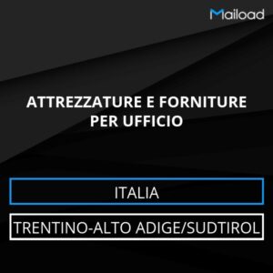 Database Email ATTREZZATURE E FORNITURE PER UFFICIO (Trentino-Alto Adige/Sudtirol – Italia)