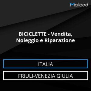Database Email BICICLETTE – Vendita, Noleggio e Riparazione (Friuli-Venezia Giulia – Italia)