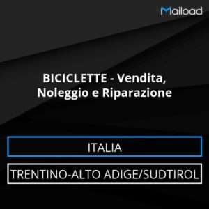 Database Email BICICLETTE – Vendita, Noleggio e Riparazione (Trentino-Alto Adige/Sudtirol – Italia)