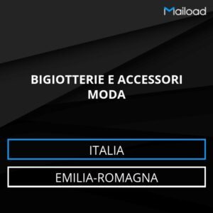 Database Email BIGIOTTERIE E ACCESSORI MODA (Emilia-Romagna – Italia)
