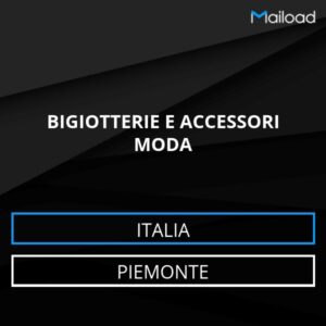 Database Email BIGIOTTERIE E ACCESSORI MODA (Piemonte – Italia)