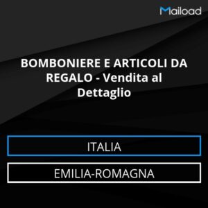 Database Email BOMBONIERE E ARTICOLI DA REGALO – Vendita al Dettaglio (Emilia-Romagna – Italia)