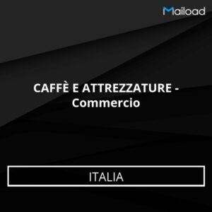 Database Email CAFFÈ E ATTREZZATURE – Commercio (Italia)