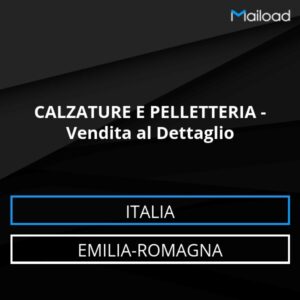 Database Email CALZATURE E PELLETTERIA – Vendita al Dettaglio (Emilia-Romagna – Italia)