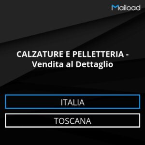 Database Email CALZATURE E PELLETTERIA – Vendita al Dettaglio (Toscana – Italia)