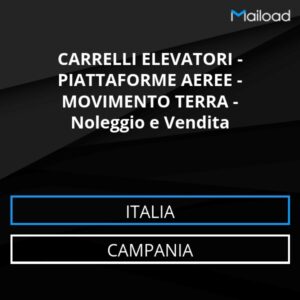 Database Email CARRELLI ELEVATORI – PIATTAFORME AEREE – MOVIMENTO TERRA – Noleggio e Vendita (Campania – Italia)