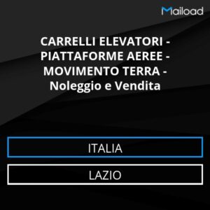 Database Email CARRELLI ELEVATORI – PIATTAFORME AEREE – MOVIMENTO TERRA – Noleggio e Vendita (Lazio – Italia)