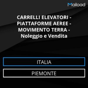 Database Email CARRELLI ELEVATORI – PIATTAFORME AEREE – MOVIMENTO TERRA – Noleggio e Vendita (Piemonte – Italia)
