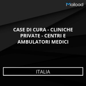 Database Email CASE DI CURA – CLINICHE PRIVATE – CENTRI E AMBULATORI MEDICI (Italia)