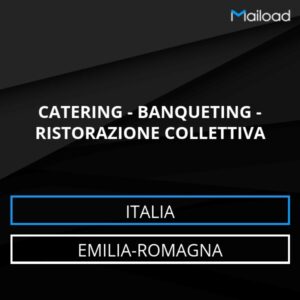 Database Email CATERING – BANQUETING – RISTORAZIONE COLLETTIVA (Emilia-Romagna – Italia)