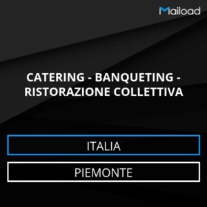 Database Email CATERING – BANQUETING – RISTORAZIONE COLLETTIVA (Piemonte – Italia)