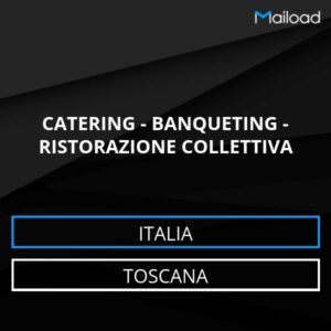 Database Email CATERING – BANQUETING – RISTORAZIONE COLLETTIVA (Toscana – Italia)