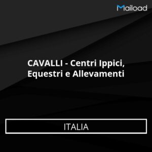 Database Email CAVALLI – Centri Ippici, Equestri e Allevamenti (Italia)