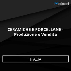 Database Email CERAMICHE E PORCELLANE – Produzione e Vendita (Italia)