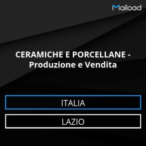 Database Email CERAMICHE E PORCELLANE – Produzione e Vendita (Lazio – Italia)