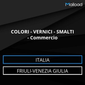 Database Email COLORI – VERNICI – SMALTI – Commercio (Friuli-Venezia Giulia – Italia)