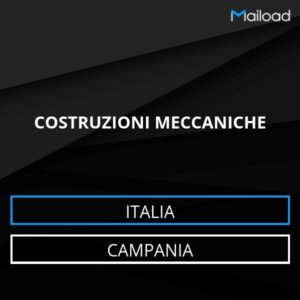 Database Email COSTRUZIONI MECCANICHE (Campania – Italia)