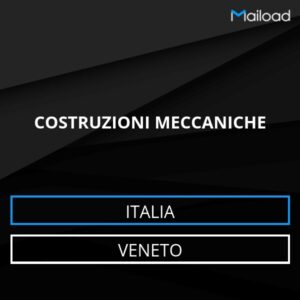 Database Email COSTRUZIONI MECCANICHE (Veneto – Italia)