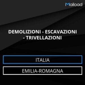 Database Email DEMOLIZIONI – ESCAVAZIONI – TRIVELLAZIONI (Emilia-Romagna – Italia)