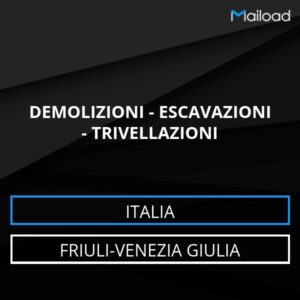Database Email DEMOLIZIONI – ESCAVAZIONI – TRIVELLAZIONI (Friuli-Venezia Giulia – Italia)