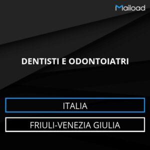 Database Email DENTISTI E ODONTOIATRI (Friuli-Venezia Giulia – Italia)