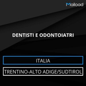 Database Email DENTISTI E ODONTOIATRI (Trentino-Alto Adige/Sudtirol – Italia)