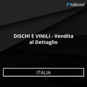 Database Email DISCHI E VINILI – Vendita al Dettaglio (Italia)