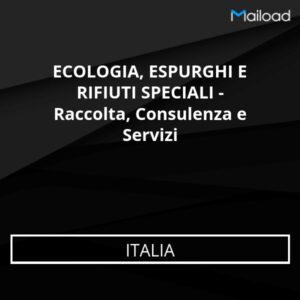 Database Email ECOLOGIA, ESPURGHI E RIFIUTI SPECIALI – Raccolta, Consulenza e Servizi (Italia)
