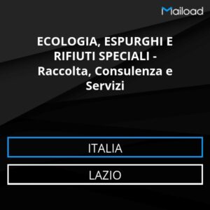 Database Email ECOLOGIA, ESPURGHI E RIFIUTI SPECIALI – Raccolta, Consulenza e Servizi (Lazio – Italia)