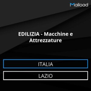 Database Email EDILIZIA – Macchine e Attrezzature (Lazio – Italia)