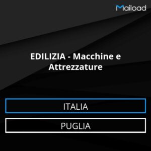 Database Email EDILIZIA – Macchine e Attrezzature (Puglia – Italia)