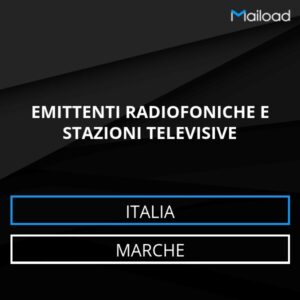 Database Email EMITTENTI RADIOFONICHE E STAZIONI TELEVISIVE (Marche – Italia)