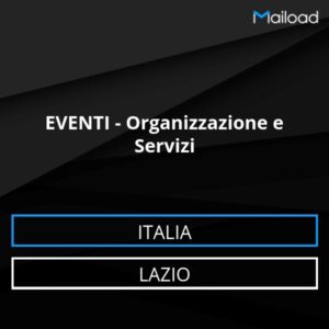 Database Email EVENTI – Organizzazione e Servizi (Lazio – Italia)