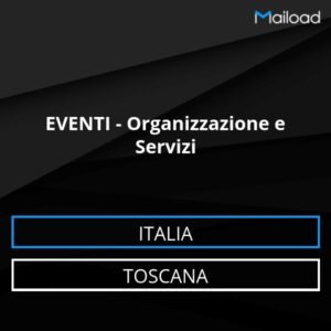 Database Email EVENTI – Organizzazione e Servizi (Toscana – Italia)
