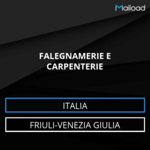 Database Email FALEGNAMERIE E CARPENTERIE (Friuli-Venezia Giulia – Italia)