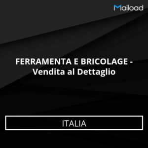 Database Email FERRAMENTA E BRICOLAGE – Vendita al Dettaglio (Italia)
