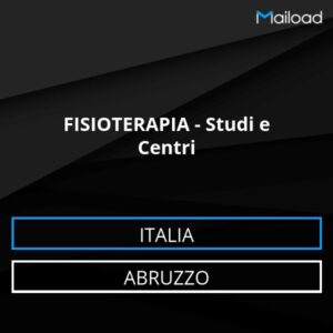Database Email FISIOTERAPIA – Studi e Centri (Abruzzo – Italia)