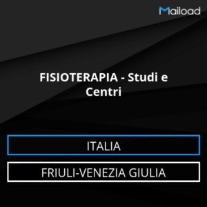 Database Email FISIOTERAPIA – Studi e Centri (Friuli-Venezia Giulia – Italia)