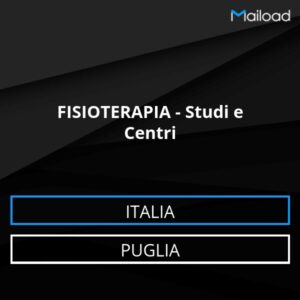 Database Email FISIOTERAPIA – Studi e Centri (Puglia – Italia)
