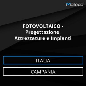 Database Email FOTOVOLTAICO – Progettazione, Attrezzature e Impianti (Campania – Italia)