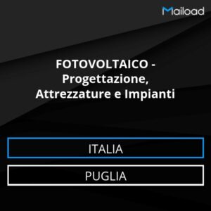 Database Email FOTOVOLTAICO – Progettazione, Attrezzature e Impianti (Puglia – Italia)