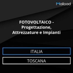 Database Email FOTOVOLTAICO – Progettazione, Attrezzature e Impianti (Toscana – Italia)