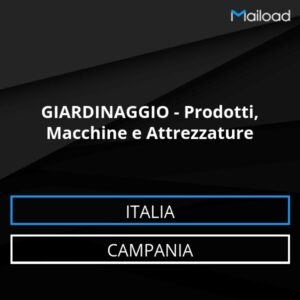 Database Email GIARDINAGGIO – Prodotti, Macchine e Attrezzature (Campania – Italia)